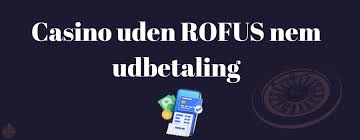 Casino Uden ROFUS Liste - Find de Bedste Spilmuligheder Casino Uden ROFUS Liste - Find de Bedste Spilmuligheder